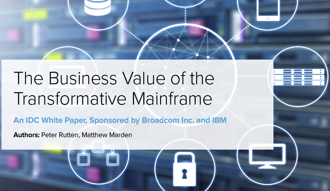 The Business Value of the Transformative Mainframe
